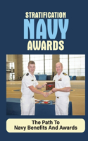 Stratification Navy Awards: The Path To Navy Benefits And Awards: Character Benefits