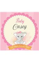Baby Casey A Simple Book of Firsts: First Year Baby Book a Perfect Keepsake Gift for All Your Precious First Year Memories
