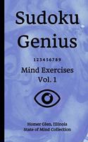 Sudoku Genius Mind Exercises Volume 1: Homer Glen, Illinois State of Mind Collection