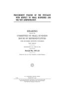 Procurement policies of the Pentagon with respect to small businesses and the new administration