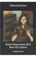 Some Diversions Of A Man Of Letters: Original Text