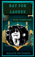 Bat for Lashes Killer Coloring Book: (Bat for Lashes Killer Coloring Books)