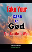 Take Your Case To God