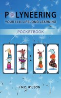 Polyneering: Your 11:11 Lifelong Learning PocketBook: Your 11:11 Lifelong Learning PocketBook