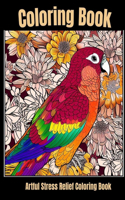 Artful stress relief coloring book: Wings of Relaxation: Tropical Bird Coloring Magic