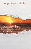 Whispers - A Journey From Beyond