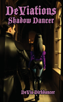 DeViations: Shadow Dancer(1 Deviations)