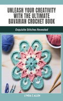 Unleash Your Creativity with the Ultimate Bavarian Crochet Book