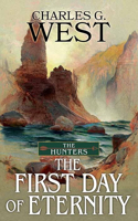 The First Day of Eternity: The Hunters(Hunters)