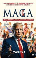 Magga: Make America Great and God Aligned