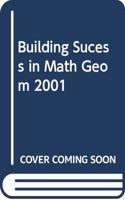 Building Sucess in Math Geom 2001