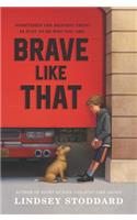 Brave Like That