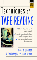 Techniques of Tape Reading: (McGraw-Hill Trader's Edge)