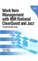 Work Item Management with IBM Rational ClearQuest and Jazz