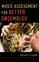 Music Assessment for Better Ensembles