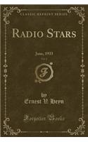 Radio Stars, Vol. 2: June, 1933 (Classic Reprint): June, 1933 (Classic Reprint)