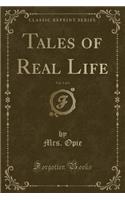 Tales of Real Life, Vol. 1 of 3 (Classic Reprint)