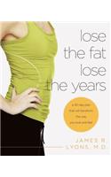 Lose the Fat, Lose the Years