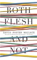 Both Flesh and Not: Essays