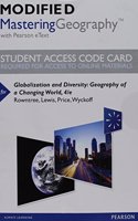 Modified MasteringGeography with Pearson eText -- Standalone Access Card -- for Globalization and Diversity