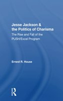Jesse Jackson & the Politics of Charisma