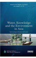 Water, Knowledge and the Environment in Asia
