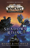 Shadows Rising (World of Warcraft: Shadowlands): (3 World of Warcraft)
