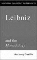 Routledge Philosophy GuideBook to Leibniz and the Monadology: (Routledge Philosophy GuideBooks)