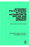 Economic Policy-Making by Local Authorities in Britain and Western Germany