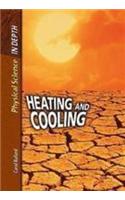 Heating and Cooling: (Physical Science in Depth)