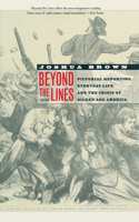 Beyond the Lines: Pictorial Reporting, Everyday Life, and the Crisis of Gilded Age America(English)