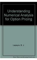Understanding Numerical Analysis for Option Pricing