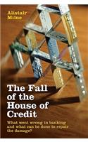 The Fall of the House of Credit