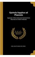 Epistula Sapphus ad Phaonem: Apparatu Critico Instructa Commentario Illustrata et Ovidio Vindicata