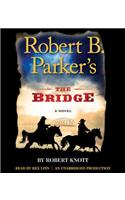 Robert B. Parker's The Bridge