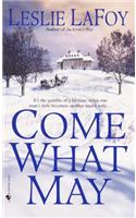 Come What May: A Novel
