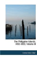 Philippine Islands, 1493-1803, Volume III