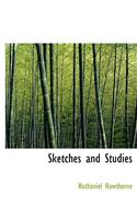 Sketches and Studies