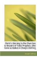 Christ's Warning to the Churches to Beware of False Prophets, Who Come as Wolves in Sheep's Clothing: (English)
