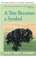 A Tree Becomes a Symbol