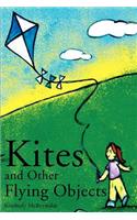Kites and Other Flying Objects: (English)