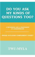 Do you ask my kinds of questions too?: A Reverend and a Professor at loggerheads