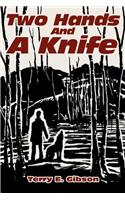 Two Hands and a Knife