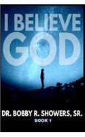 I Believe God Book 1