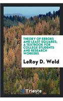 Theory of Errors and Least Squares; A Textbook for College Students and Research Workers