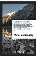 CORDINGLEY'S GUIDE TO THE STOCK EXCHANGE