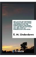 The Law of Art Copyright: The Engraving, Sculpture and Designs Acts, the ...