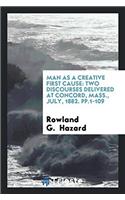 MAN AS A CREATIVE FIRST CAUSE: TWO DISCO