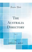 The Australia Directory, Vol. 1 (Classic Reprint)