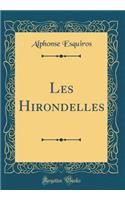 Les Hirondelles (Classic Reprint)